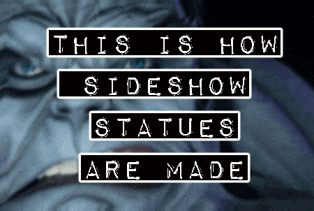 Sideshow Statues – An Inside Guide To How They Are Made