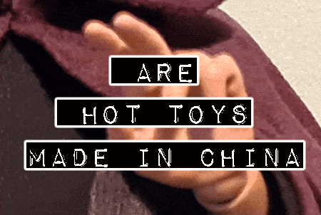 Are Hot Toys made in China?
