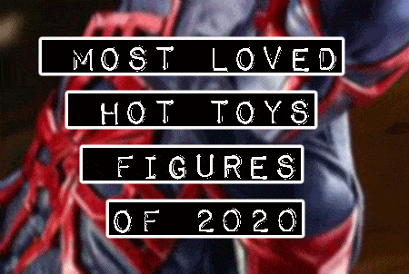 Here are the Most Loved Hot Toys Figures Released In 2020